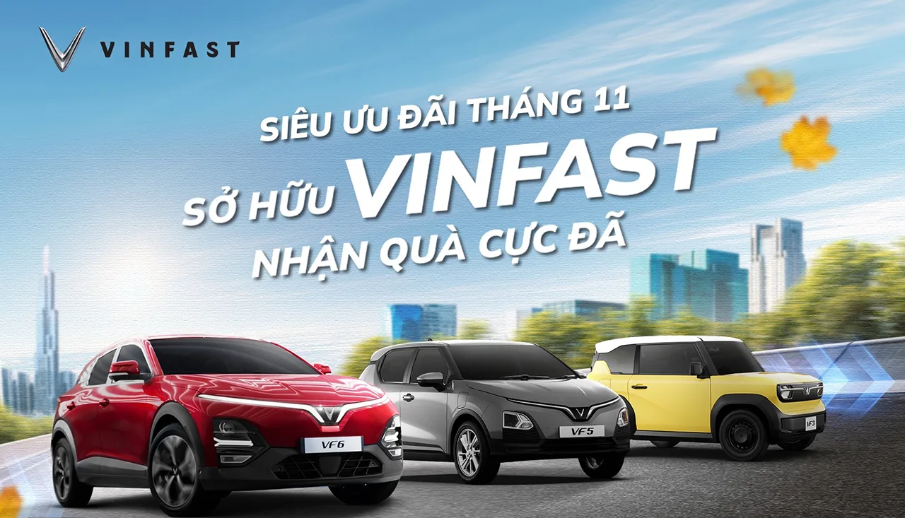 SIÊU ƯU ĐÃI THÁNG 11/2025: SỞ HỮU XE ĐIỆN VINFAST - NHẬN NGAY QUÀ CHẤT!